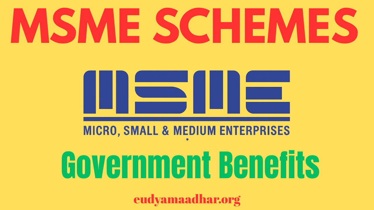 MSME Schemes & Government Benefits 2025