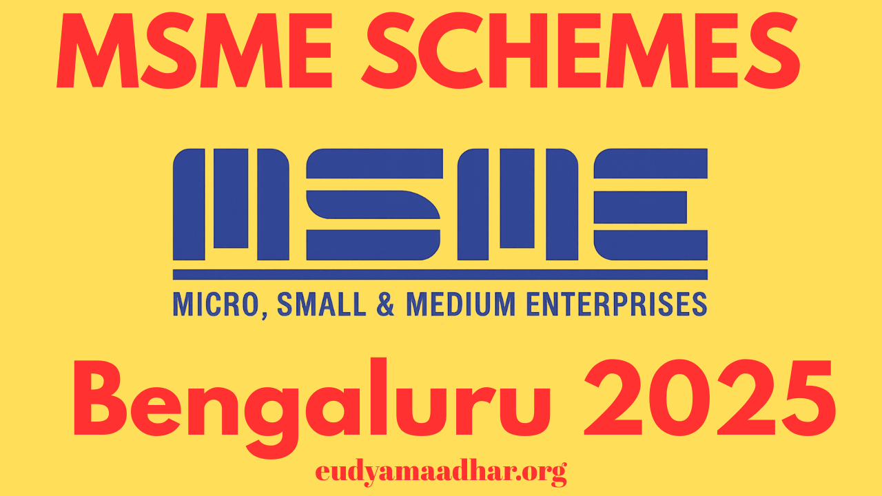 MSME Schemes in Bengaluru 2025